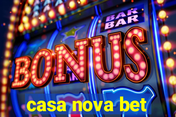 casa nova bet